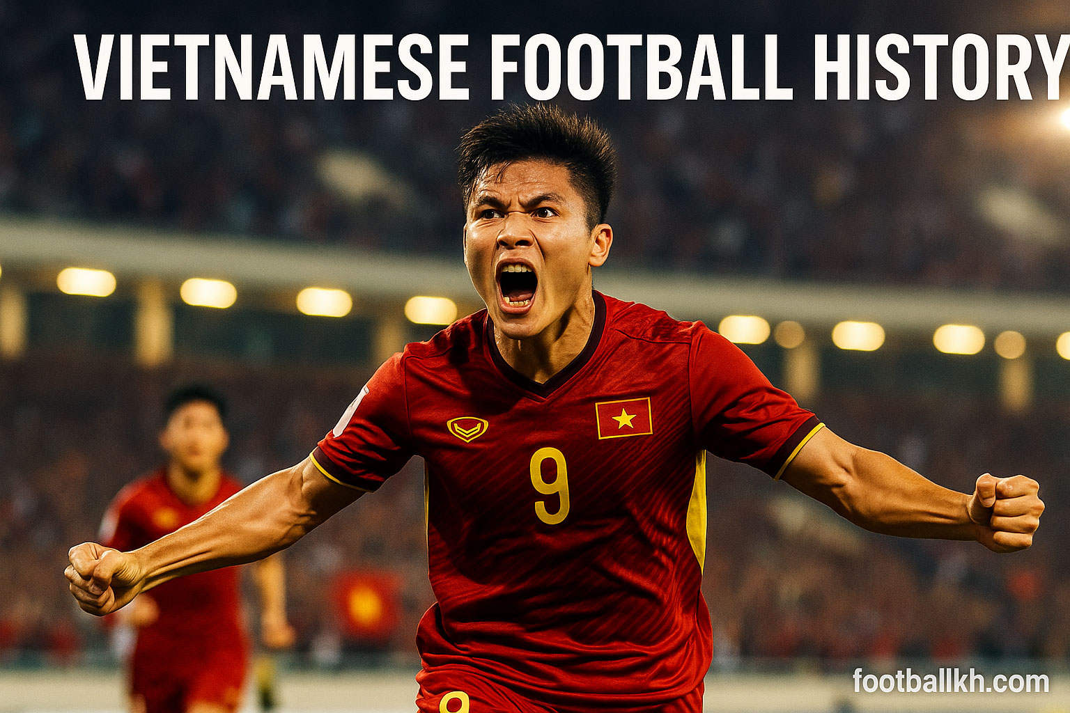 Vietnamese Football History 🇻🇳⚽ (Timeline & Key Moments)